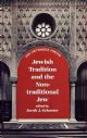 103508 Jewish Tradition and the Non-Traditional Jew